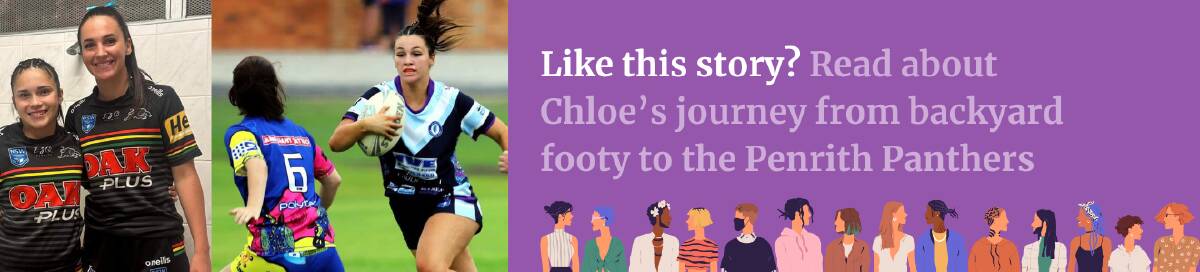 Click the image to read about Chloe's journey from backyard rugby to the Penrith Panthers.