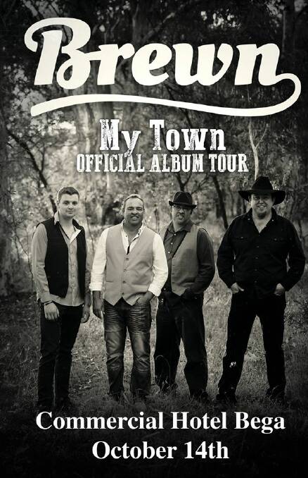 Country rock band Brewn is playing Bega's Commercial Hotel on Friday night from 9pm. Free entry. 