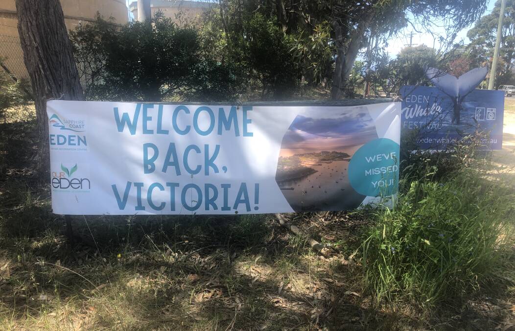 A sign on the southern fringe of Eden welcoming back Victorian visitors, November 2021. Photo: Leah Szanto